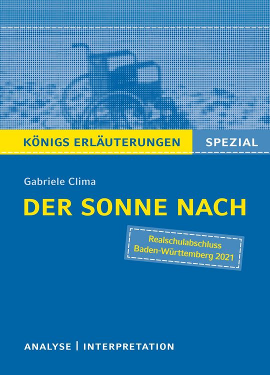 Produktbild: Der Sonne nach von Gabriele Clima. Königs Erläuterungen Spezial