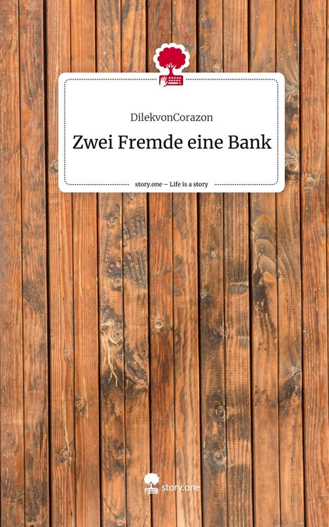 Produktbild: Zwei Fremde eine Bank. Life is a Story - story.one