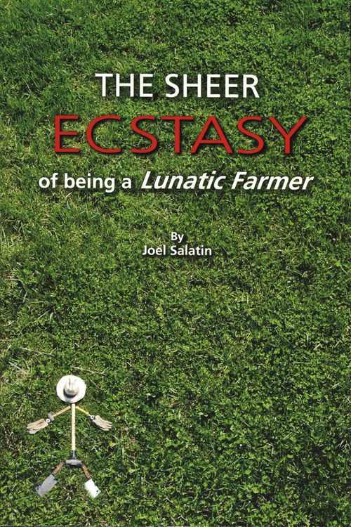 Produktbild: The Sheer Ecstasy of Being a Lunatic Farmer