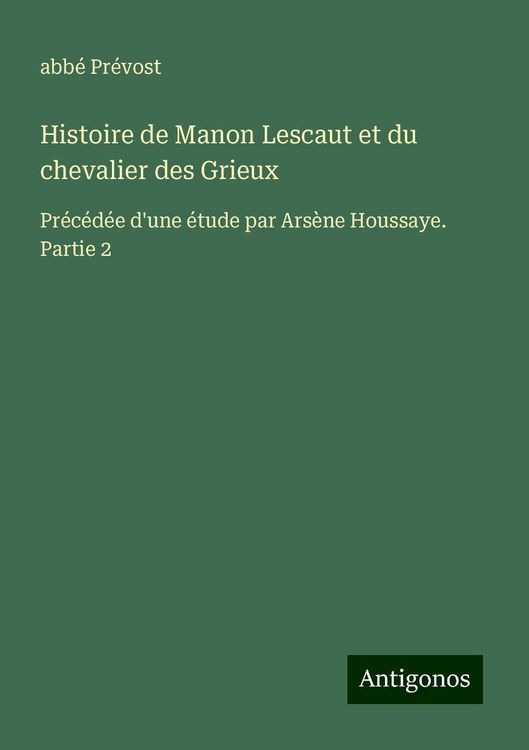 Histoire de Manon Lescaut et du chevalier des Grieux
