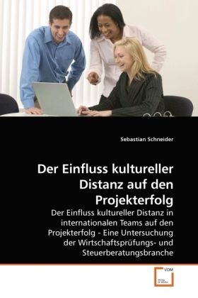 Produktbild: Schneider, S: Der Einfluss kultureller Distanz auf den Proje