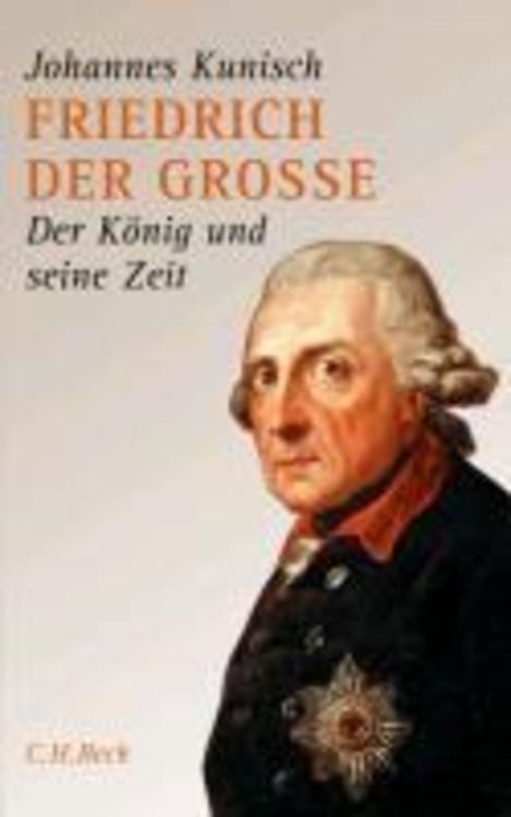 Bild vom Artikel Friedrich der Grosse vom Autor Johannes Kunisch