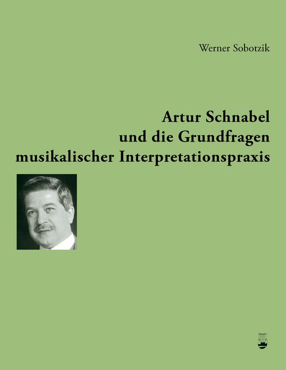 Produktbild: Artur Schnabel und die Grundfragen musikalischer Interpretationspraxis