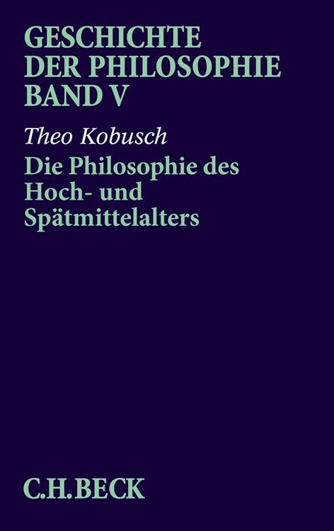 Produktbild: Geschichte der Philosophie Bd. 5: Die Philosophie des Hoch- und Sp&auml;tmittelalters