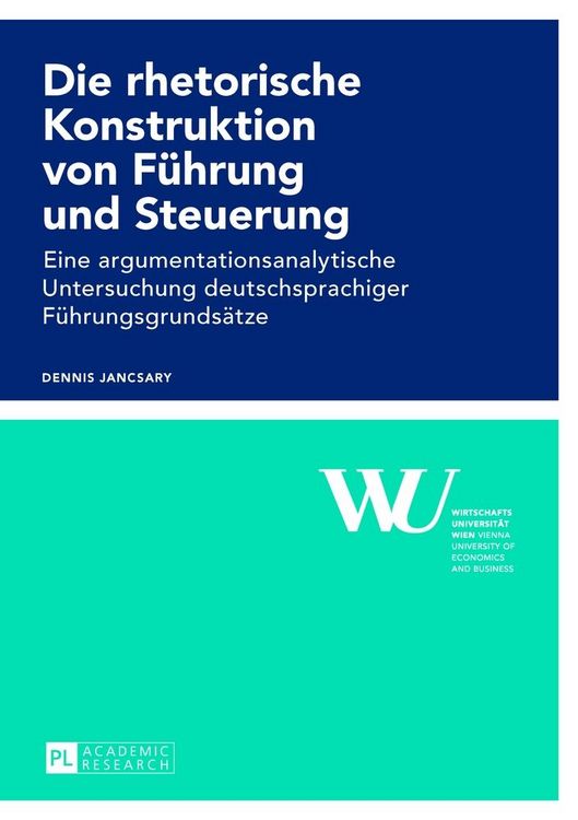 Produktbild: Die rhetorische Konstruktion von F&uuml;hrung und Steuerung