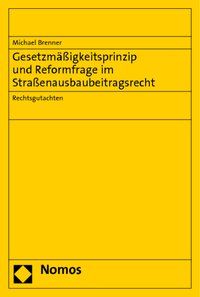 Produktbild: Gesetzm&auml;&szlig;igkeitsprinzip und Reformfrage im Stra&szlig;enausbaubeitragsrecht