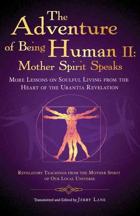 Produktbild: The Adventure of Being Human II: Mother Spirit Speaks