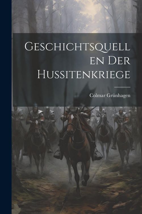 Produktbild: Geschichtsquellen Der Hussitenkriege