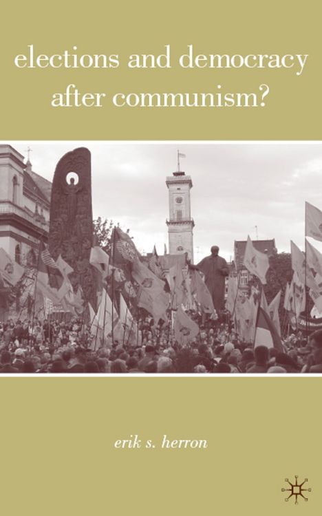 Produktbild: Elections and Democracy after Communism?