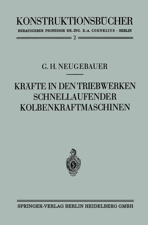 Produktbild: Kr&auml;fte in den Triebwerken schnellaufender Kolbenkraftmaschinen ihr Gleichgang und Massenausgleich