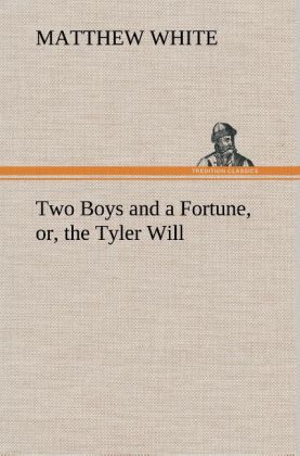 Produktbild: Two Boys and a Fortune, or, the Tyler Will