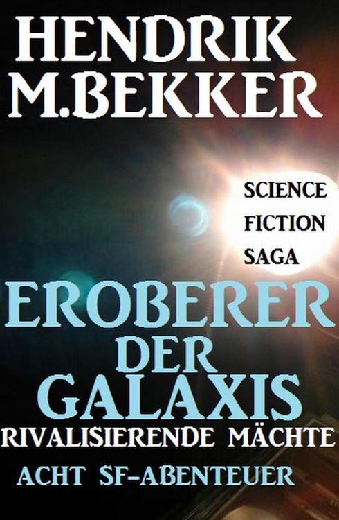 Produktbild: Eroberer der Galaxis - Rivalisierende M&auml;chte: Acht SF-Abenteuer