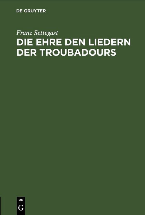 Produktbild: Die Ehre den Liedern der Troubadours