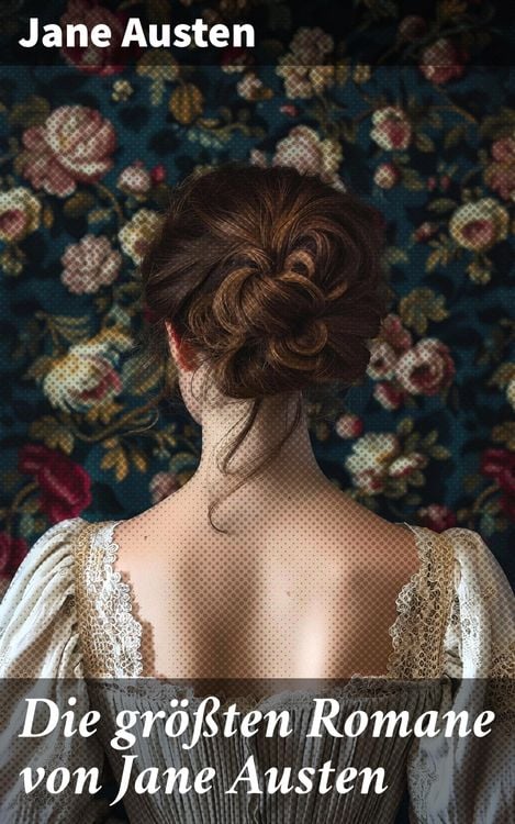 Produktbild: Die gr&ouml;&szlig;ten Romane von Jane Austen