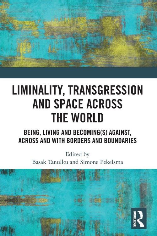 Produktbild: Liminality, Transgression and Space Across the World