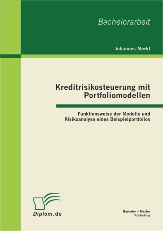 Produktbild: Kreditrisikosteuerung mit Portfoliomodellen: Funktionsweise der Modelle und Risikoanalyse eines Beispielportfolios