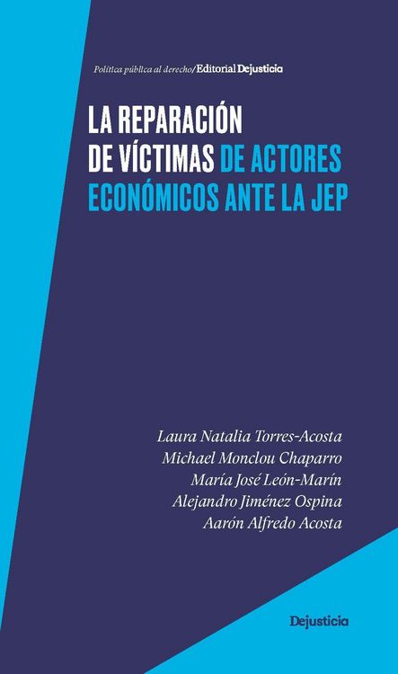 Produktbild: La reparaci&oacute;n de v&iacute;ctimas de actores econ&oacute;micos ante la JEP