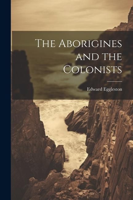 Produktbild: The Aborigines and the Colonists