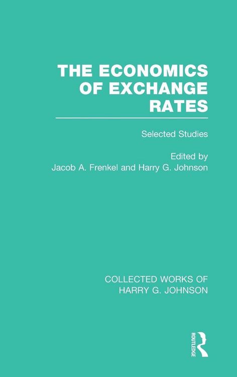 Produktbild: The Economics of Exchange Rates (Collected Works of Harry Johnson)
