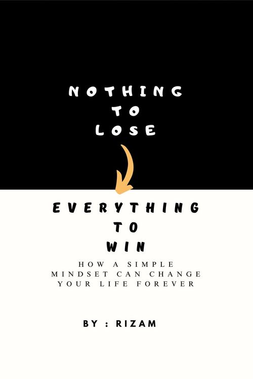 Produktbild: Nothing to Lose - Everything to Win: How a Simple Mindset Can Change Your Life Forever