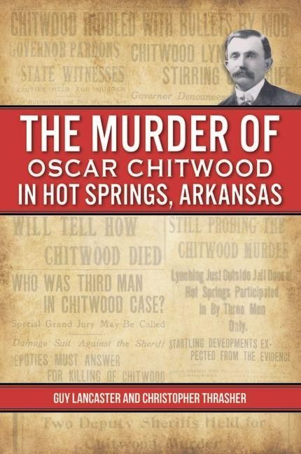 Produktbild: The Murder of Oscar Chitwood in Hot Springs, Arkansas