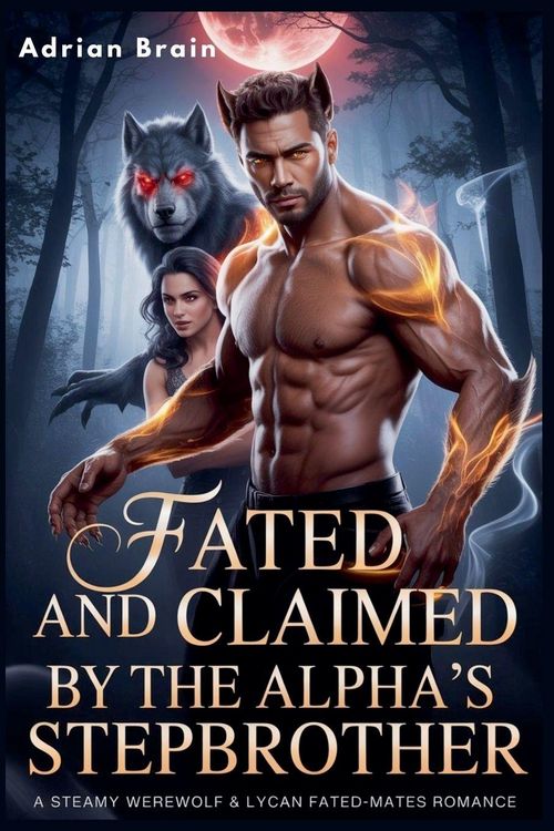 Produktbild: Fated and claimed by the Alpha's Stepbrother