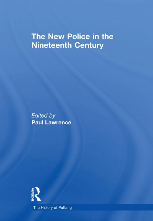 Produktbild: The New Police in the Nineteenth Century