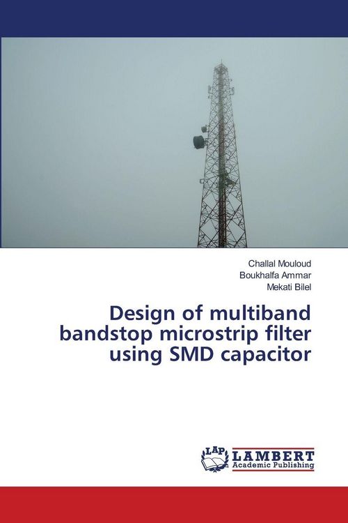Produktbild: Design of multiband bandstop microstrip filter using SMD capacitor