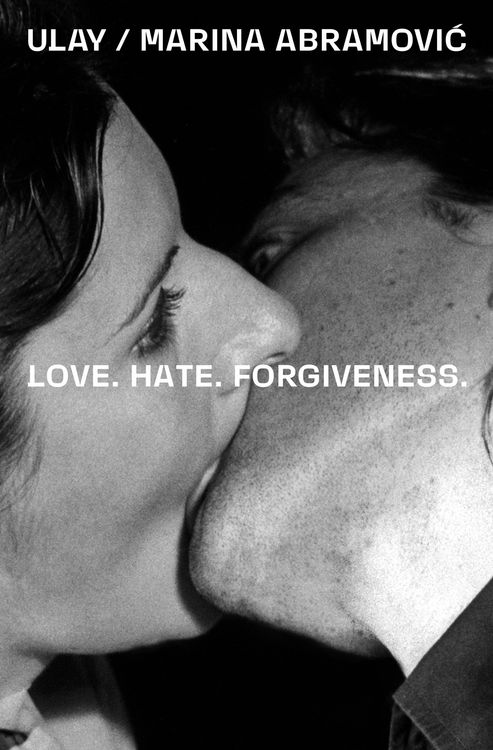 Produktbild: Ulay / Marina Abramović. Love. Hate. Forgiveness