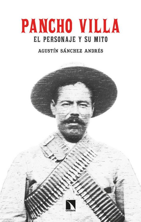 Produktbild: Pancho Villa. El personaje y su mito