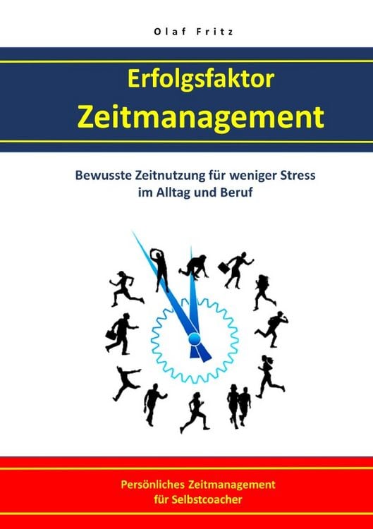 Produktbild: Erfolgsfaktor Zeitmanagement Bewusste Zeitnutzung f&uuml;r weniger Stress im Alltag und Beruf