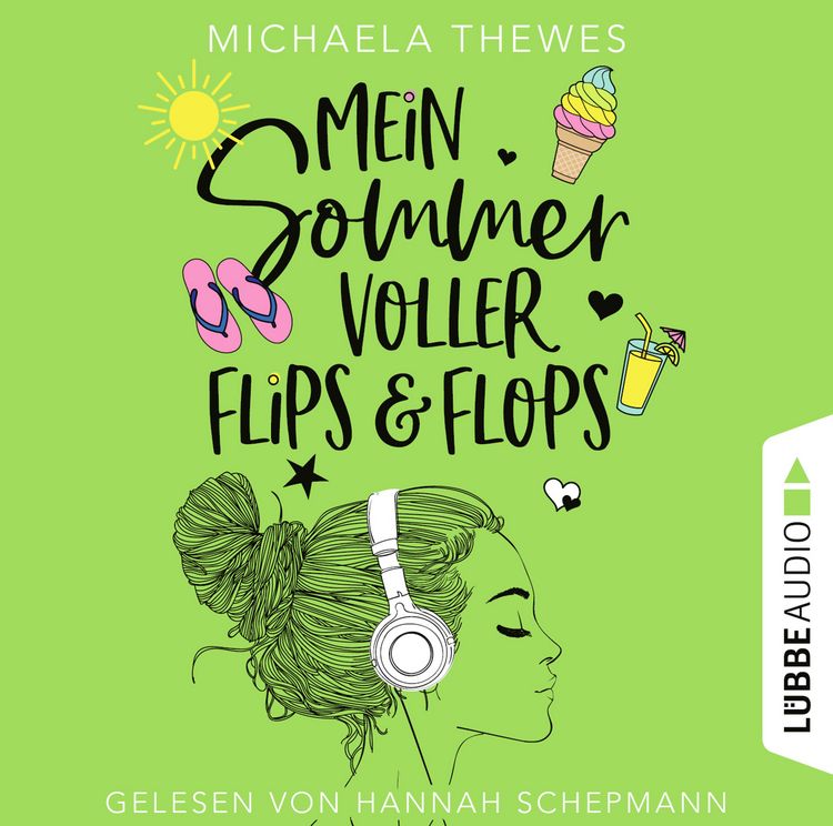 Produktbild: Mein Sommer voller Flips und Flops - Zuckers&uuml;&szlig;e Liebesgeschichte &uuml;ber Freundschaft, Selbstfindung und das ganz gro&szlig;e Herzklopfen!