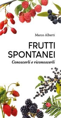 Produktbild: Frutti spontanei. Conoscerli e riconoscerli