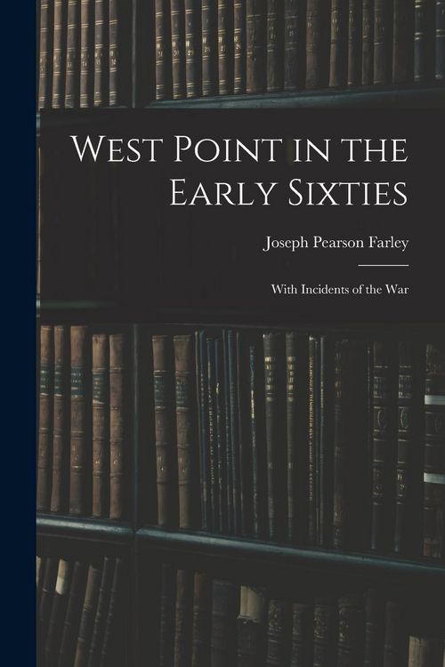 Produktbild: West Point in the Early Sixties: With Incidents of the War