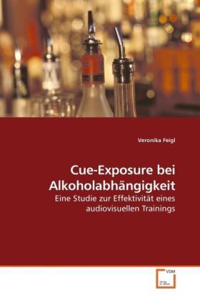 Produktbild: Feigl, V: Cue-Exposure bei Alkoholabh&auml;ngigkeit