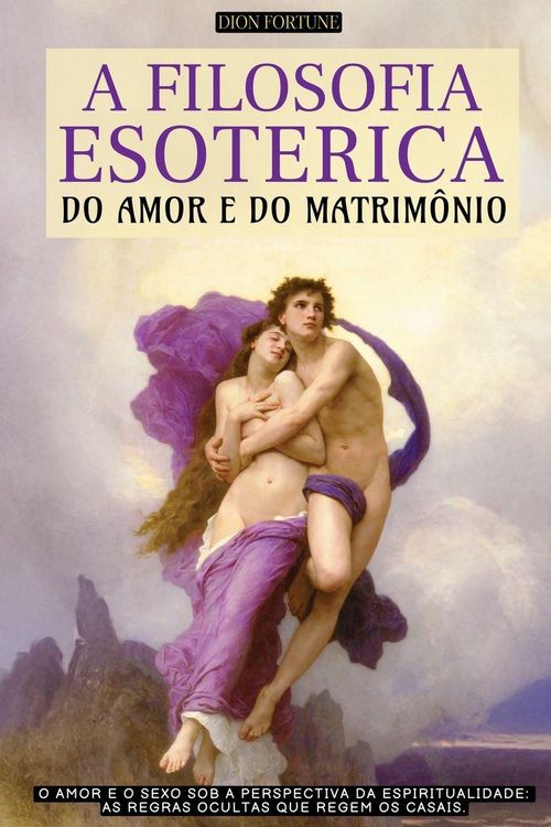 Produktbild: A Filosofia Esot&eacute;rica Do Amor E Do Matrim&ocirc;nio