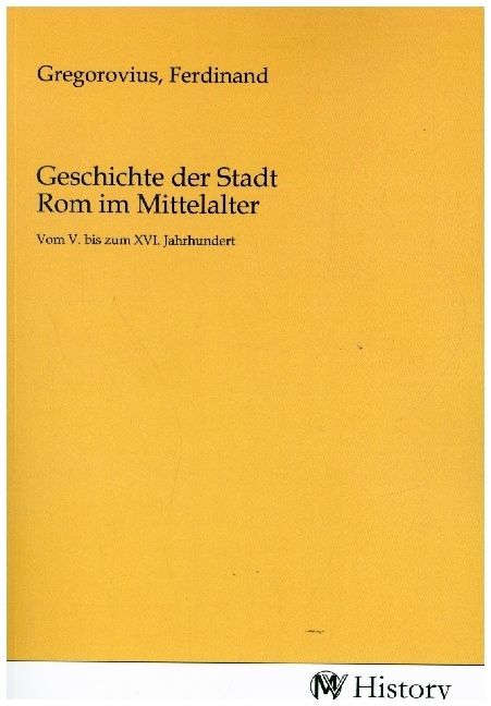 Produktbild: Geschichte der Stadt Rom im Mittelalter