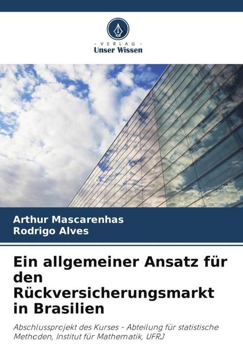 Produktbild: Ein allgemeiner Ansatz f&uuml;r den R&uuml;ckversicherungsmarkt in Brasilien