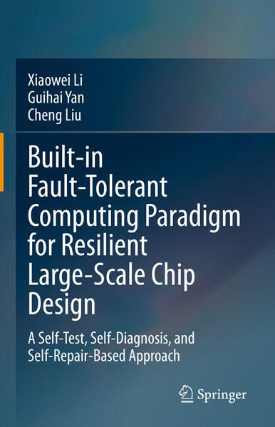 Produktbild: Built-in Fault-Tolerant Computing Paradigm for Resilient Large-Scale Chip Design
