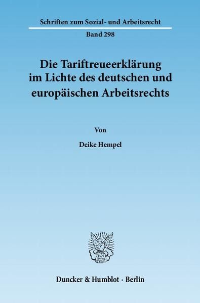 Produktbild: Die Tariftreueerkl&auml;rung im Lichte des deutschen und europ&auml;ischen Arbeitsrechts.