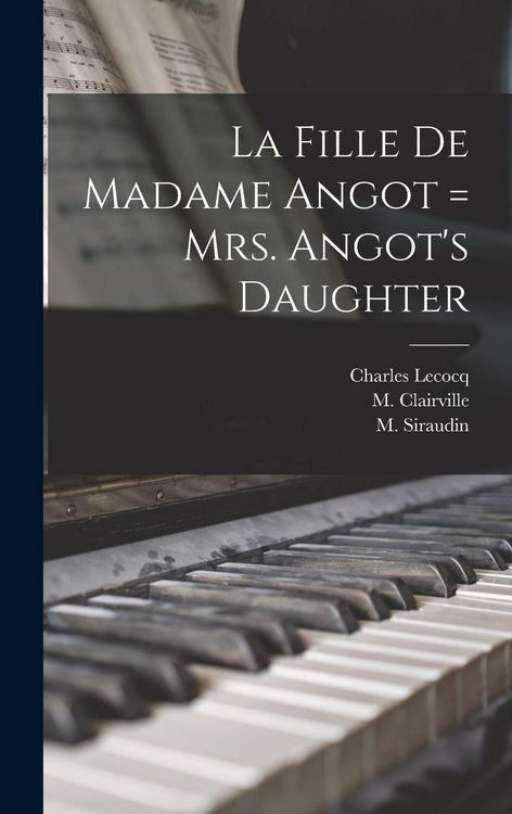 Produktbild: La Fille De Madame Angot = Mrs. Angot's Daughter