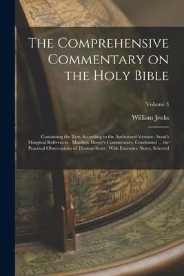Produktbild: The Comprehensive Commentary on the Holy Bible: Containing the Text According to the Authorised Version: Scott's Marginal References: Matthew Henry's