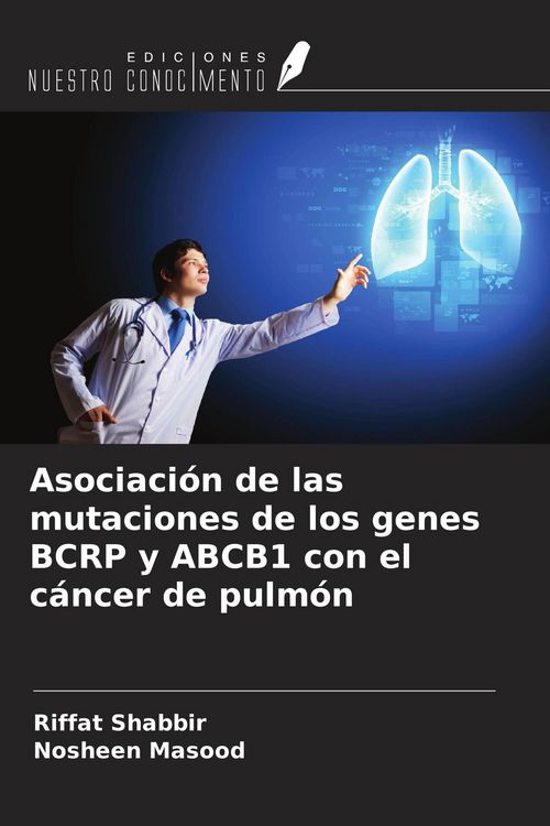 Produktbild: Asociaci&oacute;n de las mutaciones de los genes BCRP y ABCB1 con el c&aacute;ncer de pulm&oacute;n