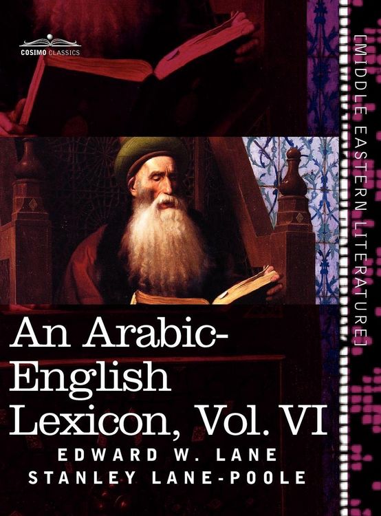 Produktbild: An Arabic-English Lexicon (in Eight Volumes), Vol. VI