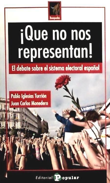 Produktbild: &iexcl;Que no nos representan! : el debate sobre el sistema electoral espa&ntilde;ol