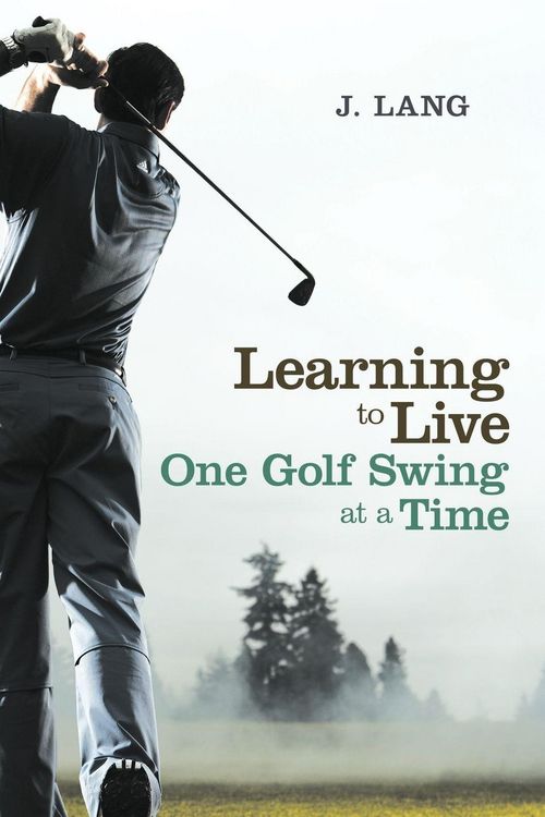 Produktbild: Learning to Live One Golf Swing at a Time