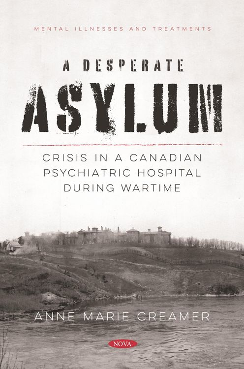 Produktbild: Desperate Asylum: Crisis in a Canadian Psychiatric Hospital During Wartime