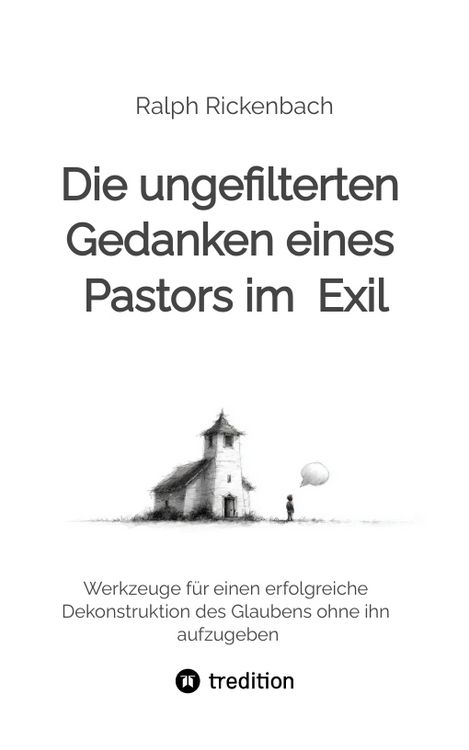 Produktbild: Die ungefilterten Gedanken eines Pastors im Exil