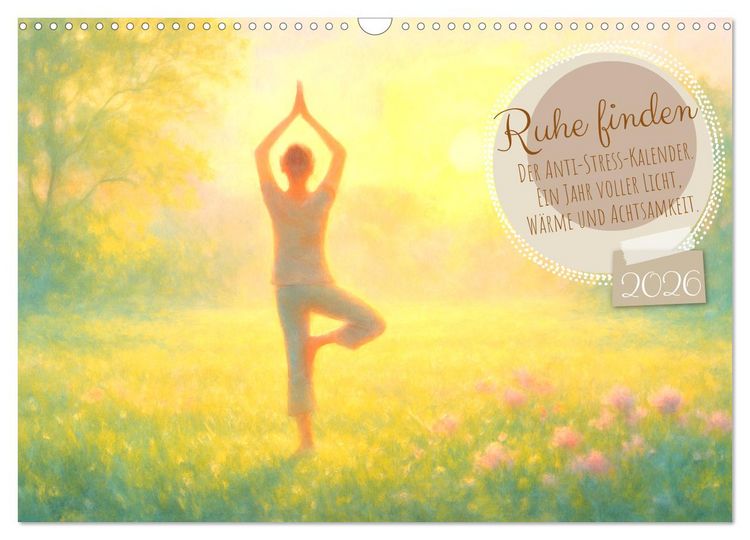 Produktbild: Ruhe finden - Der Anti-Stress-Kalender - Ein Jahr voller W&auml;rme und Achtsamkeit (Wandkalender 2026 DIN A3 quer), CALVENDO Monatskalender