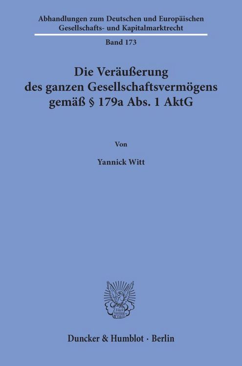 Produktbild: Die Ver&auml;u&szlig;erung des ganzen Gesellschaftsverm&ouml;gens gem&auml;&szlig; &sect; 179a Abs. 1 AktG.
